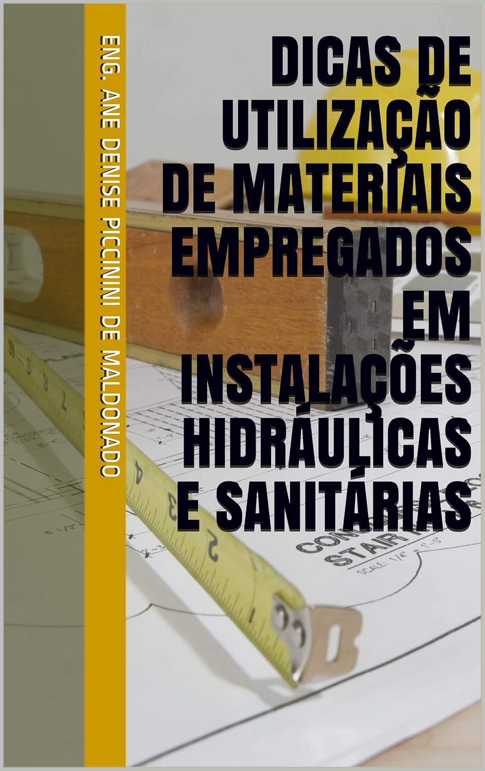 DICAS DE UTILIZAÇÃO DE MATERIAIS EMPREGADOS EM INSTALAÇÕES HIDRÁULICAS E SANITÁRIAS baixar o livro de graça