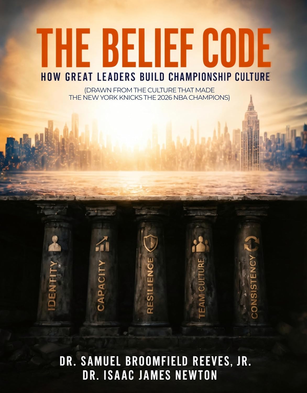 The Belief Code: How Great Leaders Build Championship Culture (Drawn from the Culture That Made the New York Knicks the 2026 NBA Champions) (English Edition) baixar o livro de graça