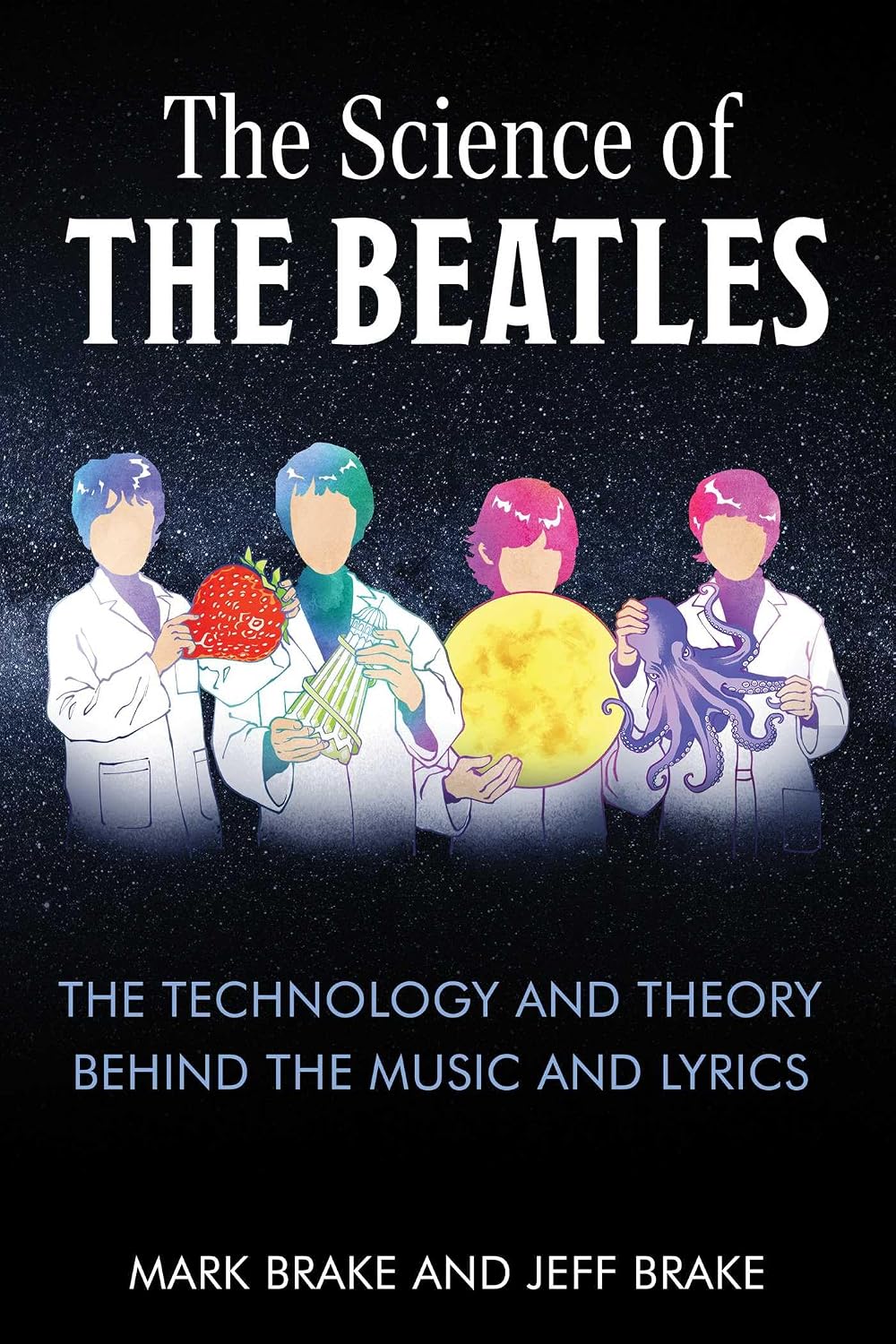 The Science of the Beatles: The Technology and Theory Behind the Music and Lyrics baixar o livro de graça