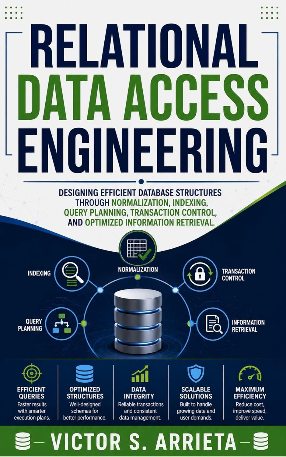 capítulo por capítulo baixar RELATIONAL DATA ACCESS ENGINEERING: Designing efficient database structures through normalization, indexing, query planning, transaction control, and optimized information retrieval. (English Edition)
