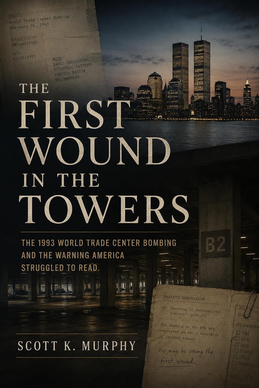 The First Wound In The Towers: The 1993 World Trade Center Bombing and the Warning America Struggled to Read (The Record First: Crime, Consequence, and Memory Book 15) (English Edition) baixar livro de graça