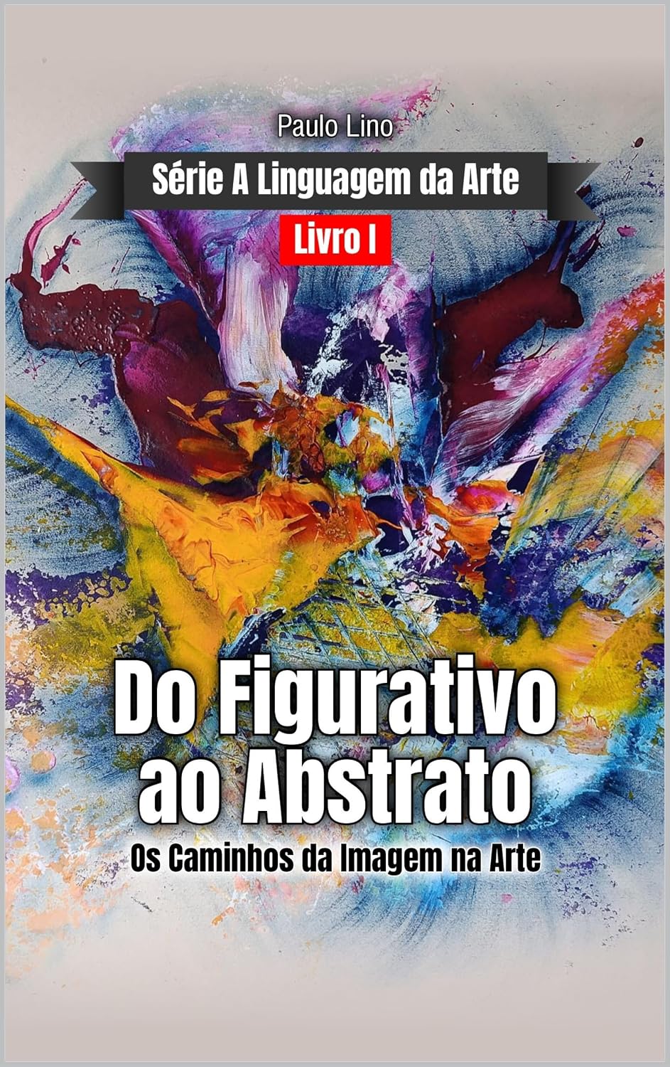 A Linguagem da Arte: Do Figurativo ao Abstrato (História da Arte) baixar o livro de graça