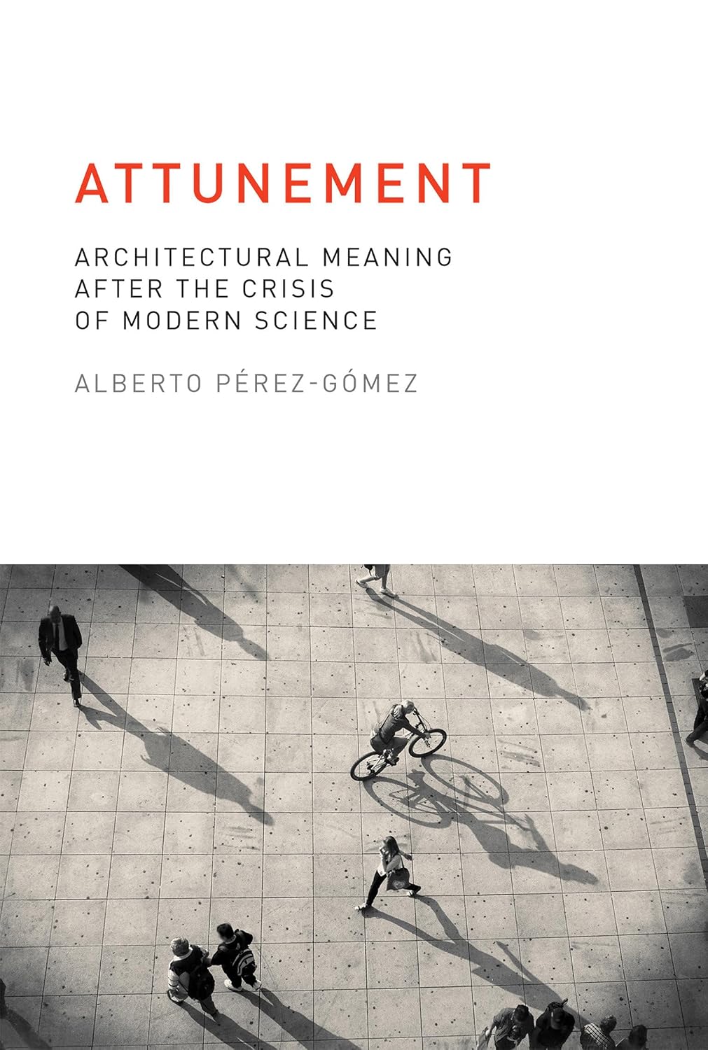 Attunement: Architectural Meaning After the Crisis of Modern Science baixar o livro de graça