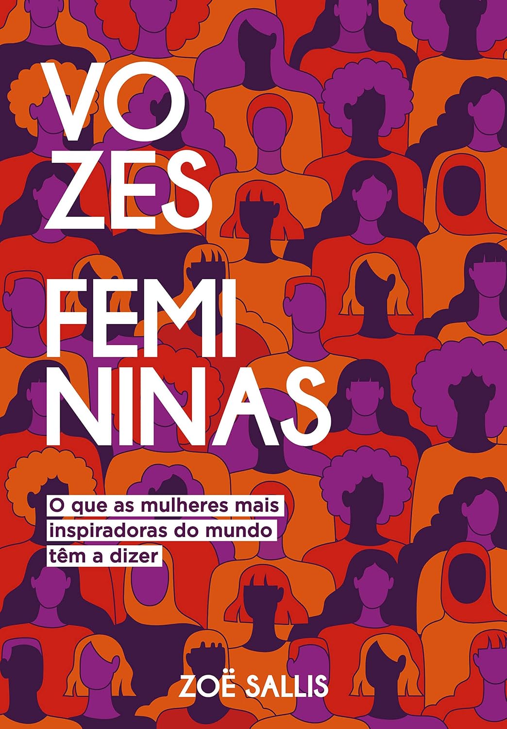 Vozes femininas: O que as mulheres mais inspiradoras do mundo têm a dizer baixar o livro de graça