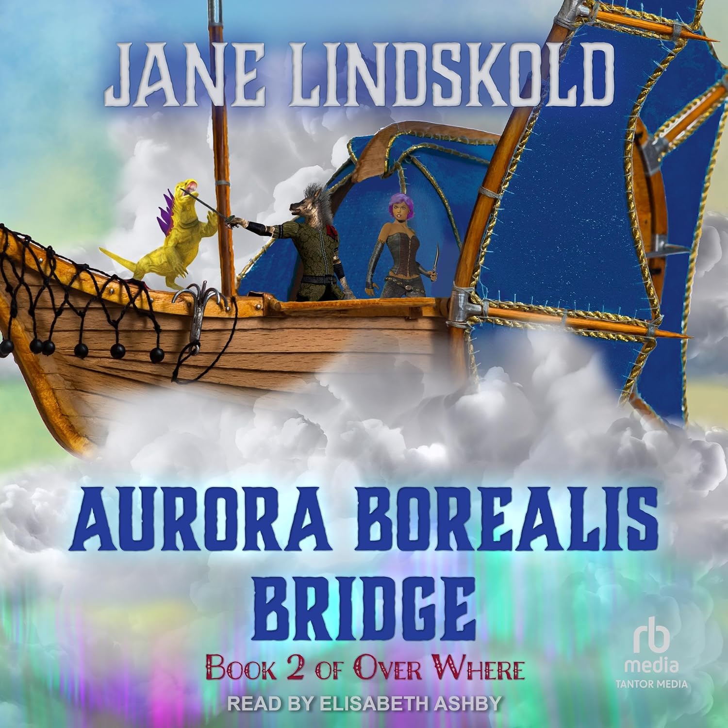 Aurora Borealis Bridge: Over Where, Book 2