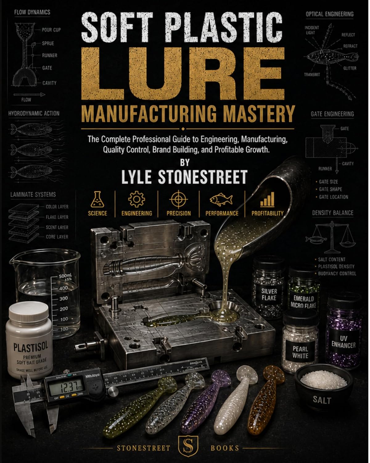 Soft Plastic Lure Manufacturing Mastery: The Professional Small-Batch Guide to Engineering, Injection, Hydrodynamics, Color Science & Scalable Tackle Business Systems (English Edition) baixar livro de graça