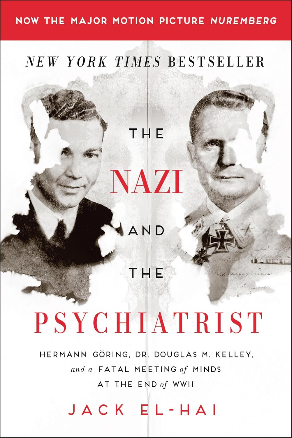 The Nazi and the Psychiatrist: Hermann Goring, Dr. Douglas M. Kelley, and a Fatal Meeting of Minds at the End of WWII baixar livro de graça