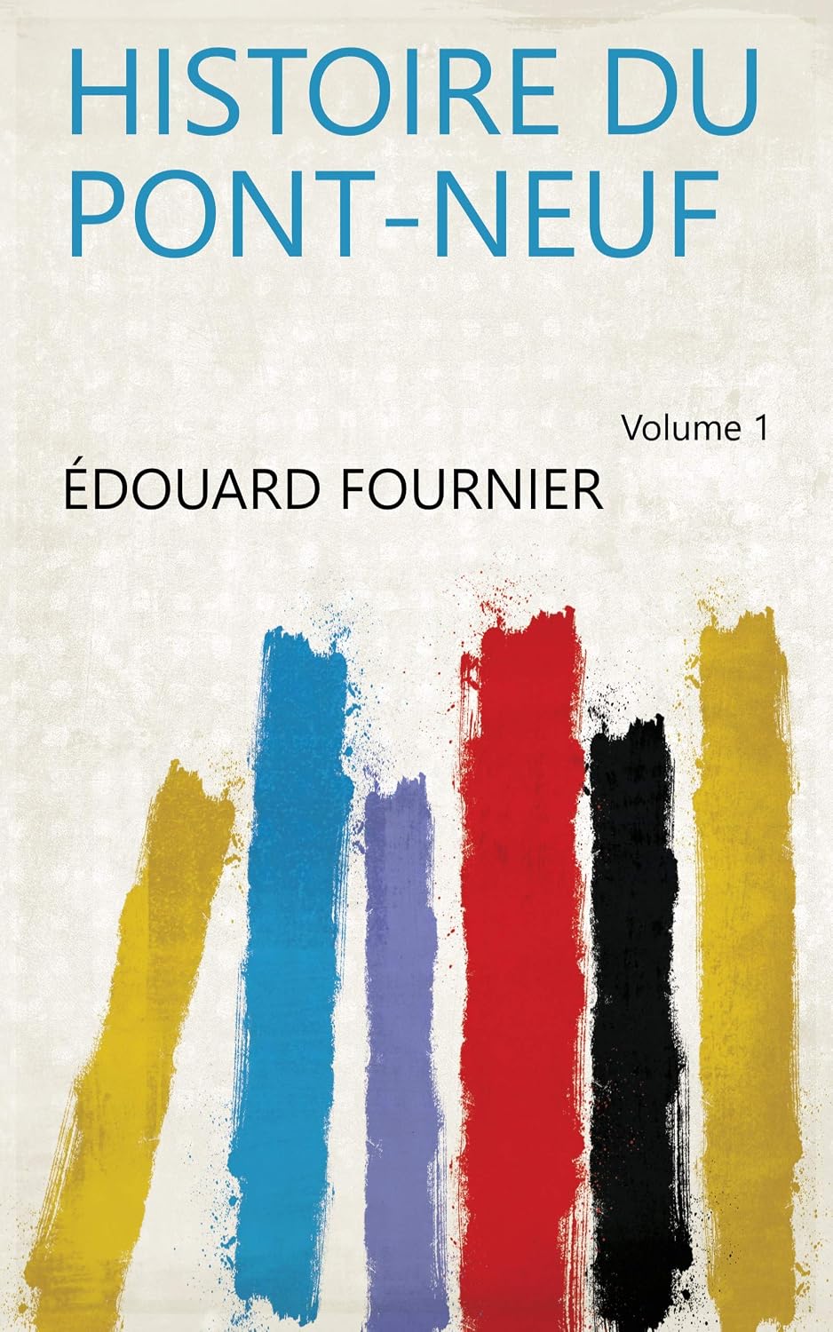ler totalmente Histoire Du Pont-Neuf (French Edition)