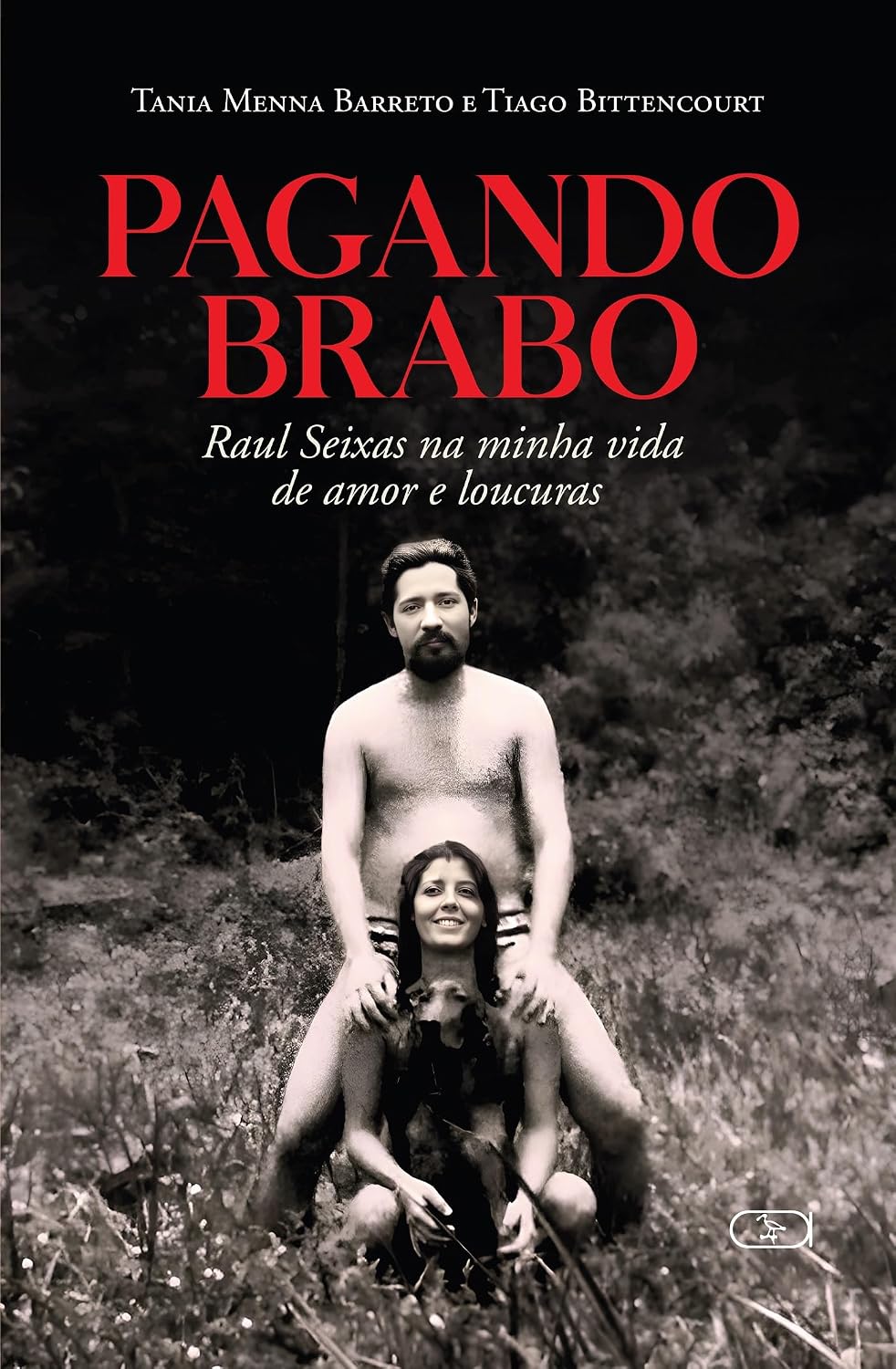 ler totalmente Pagando Brabo; Raul Seixas na minha vida de amor e loucuras