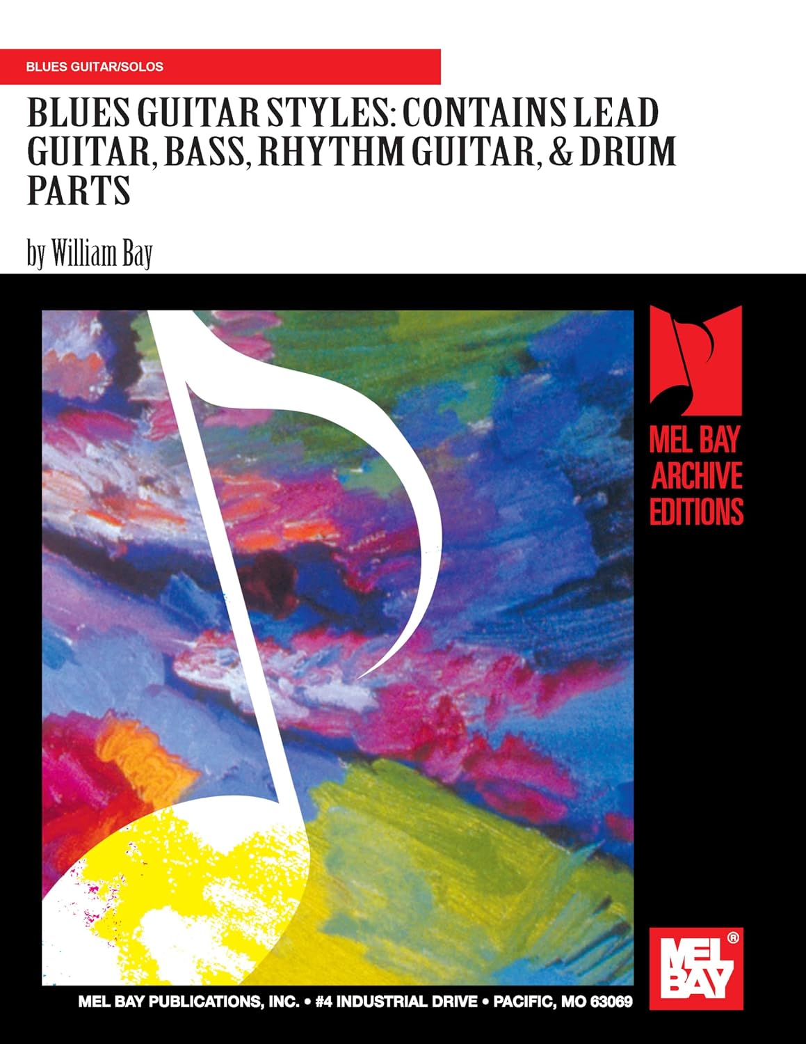 Blues Guitar Styles: Contains Lead Guitar, Bass, Rhythm Guitar, & Drum Parts (English Edition)