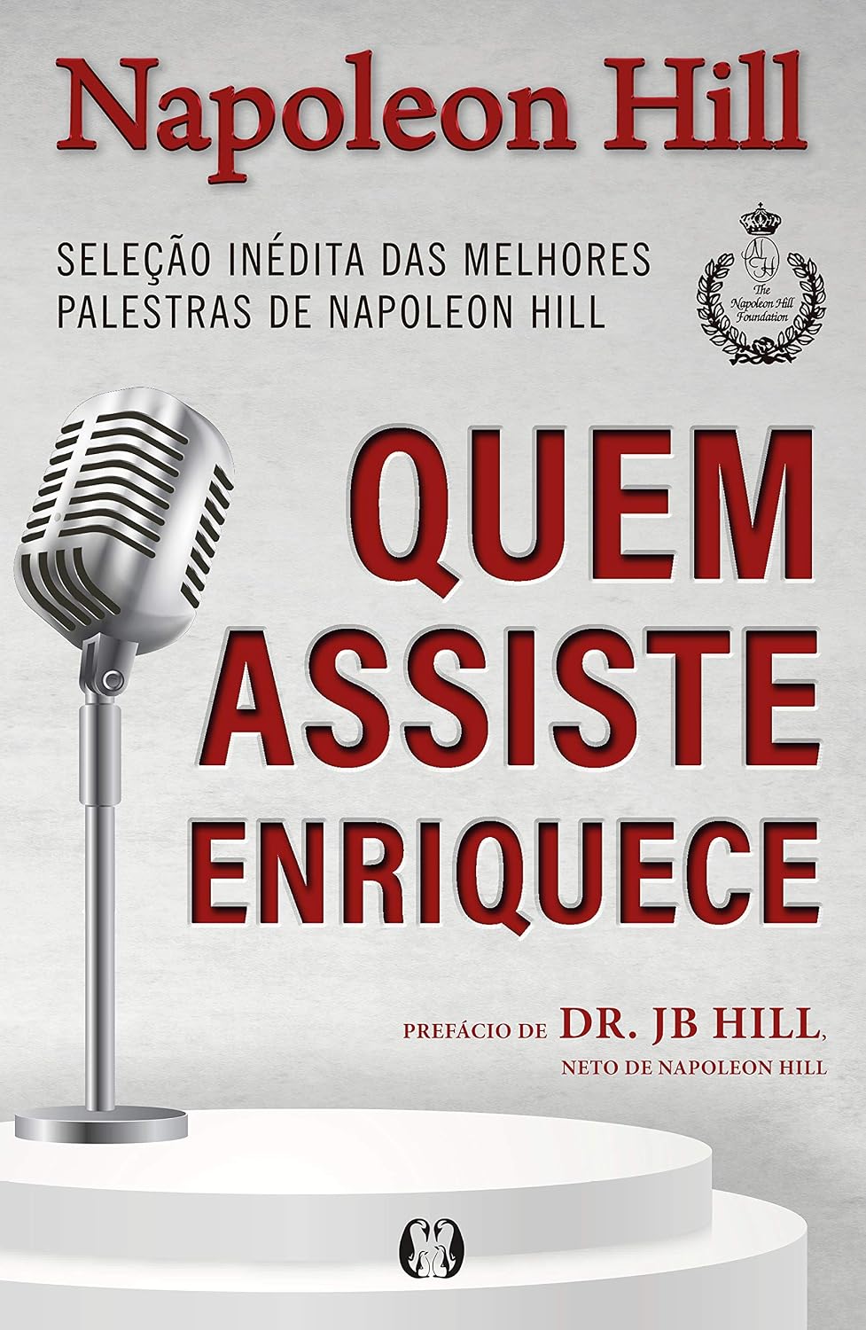 ler totalmente Quem assiste enriquece: Seleção inédita das melhores palestras de Napoleon Hill