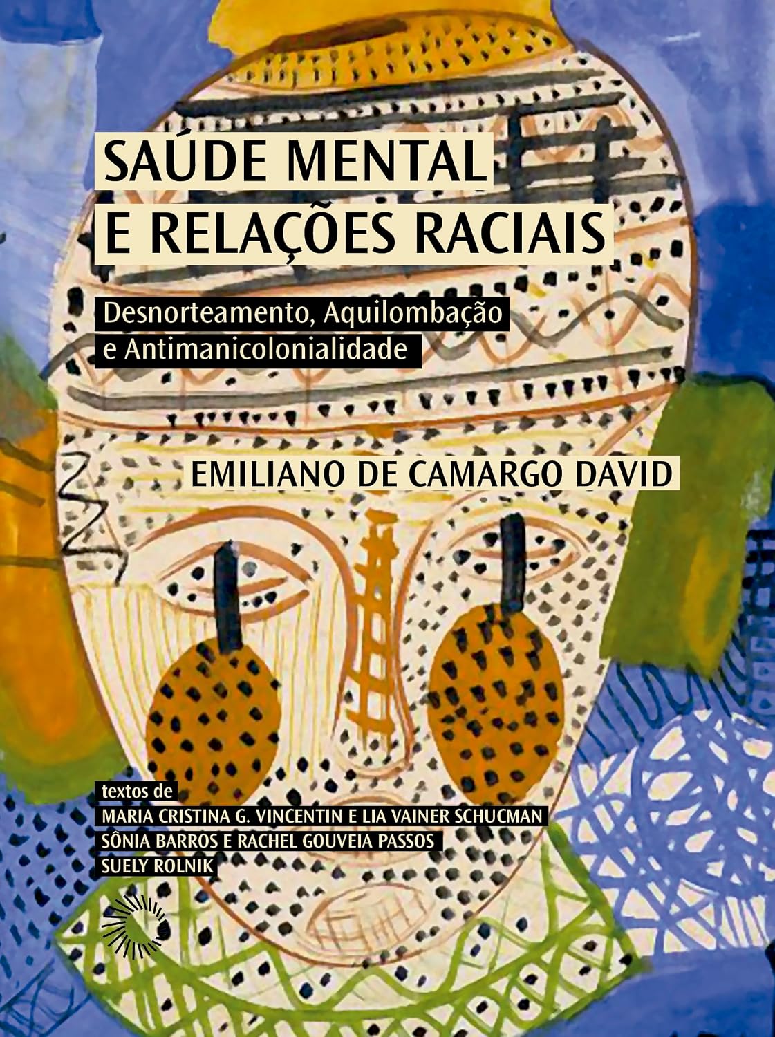 Saúde Mental e Relações Raciais: Desnorteamento, Aquilombação e Antimanicolonialidade