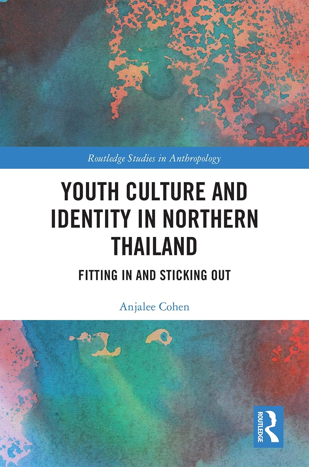 Youth Culture and Identity in Northern Thailand: Fitting In and Sticking Out (Routledge Studies in Anthropology) (English Edition) baixar livro de graça