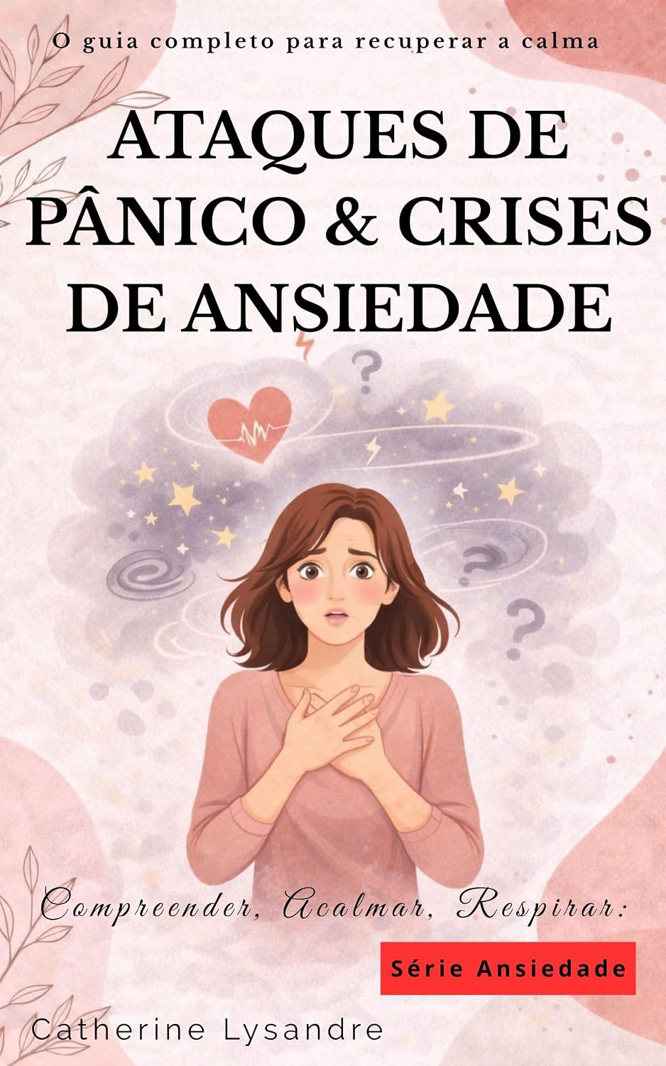 ATAQUES DE PÂNICO & CRISES DE ANSIEDADE baixar livro de graça