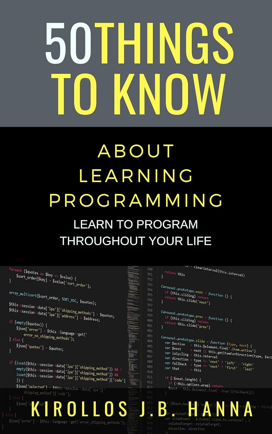 50 THINGS TO KNOW ABOUT LEARNING PROGRAMMING: Programming Beginner Guide, Coding Basics, Practice Tips, & Tech Skills (50 Things to Know About Becoming a Teacher Series Book 19) (English Edition) baixar livro de graça
