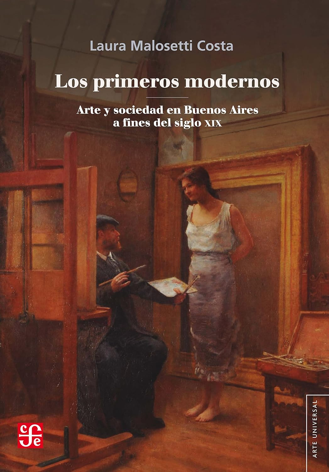 ler totalmente Los primeros modernos: Arte y sociedad en Buenos Aires a fines del siglo XIX (Arte universal) (Spanish Edition)