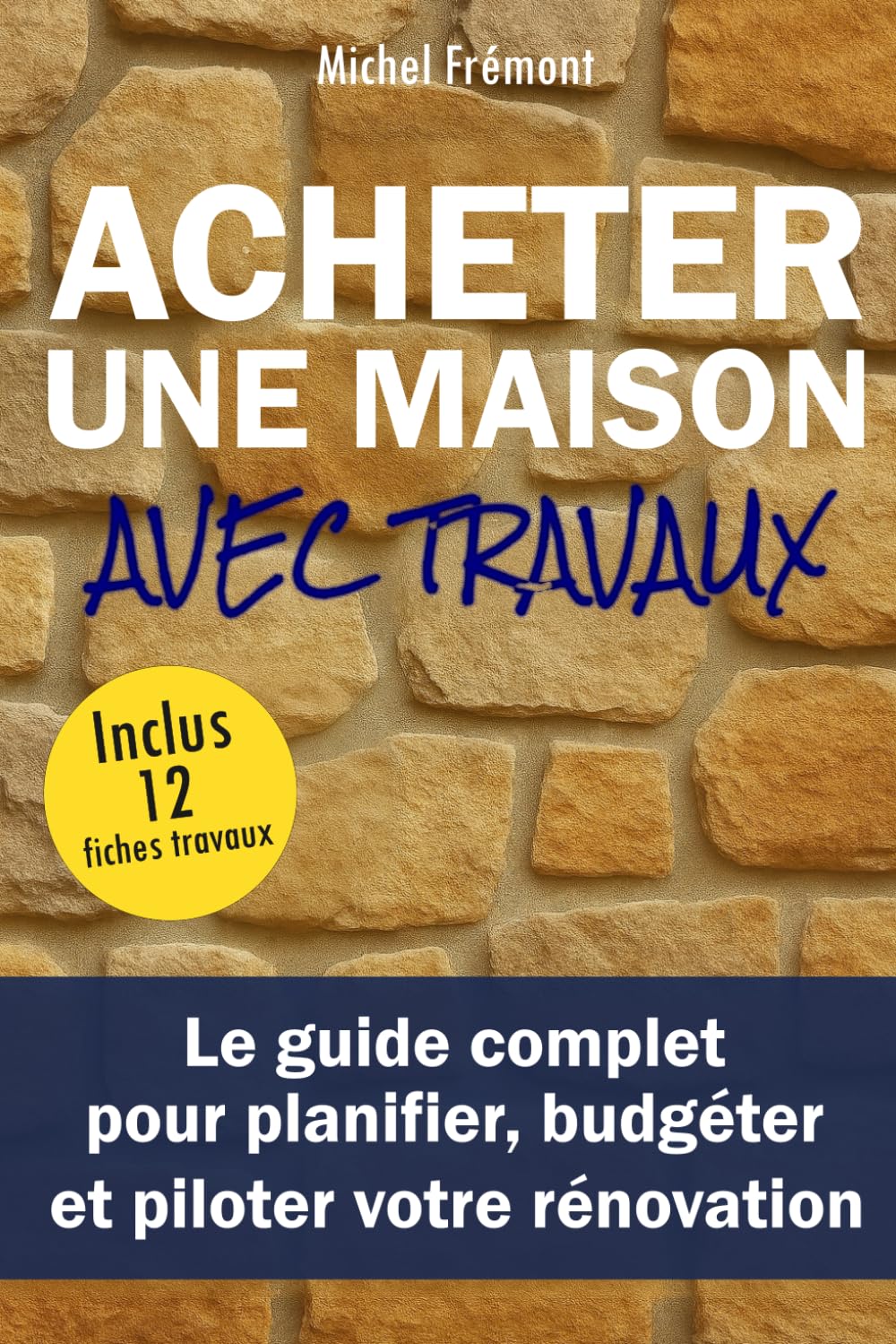 Acheter une maison avec travaux: Le guide complet pour planifier, budgéter et piloter votre rénovation/Conseils/Immobilier/Bricolage/DIY/Urbanisme (French Edition) baixar o livro de graça
