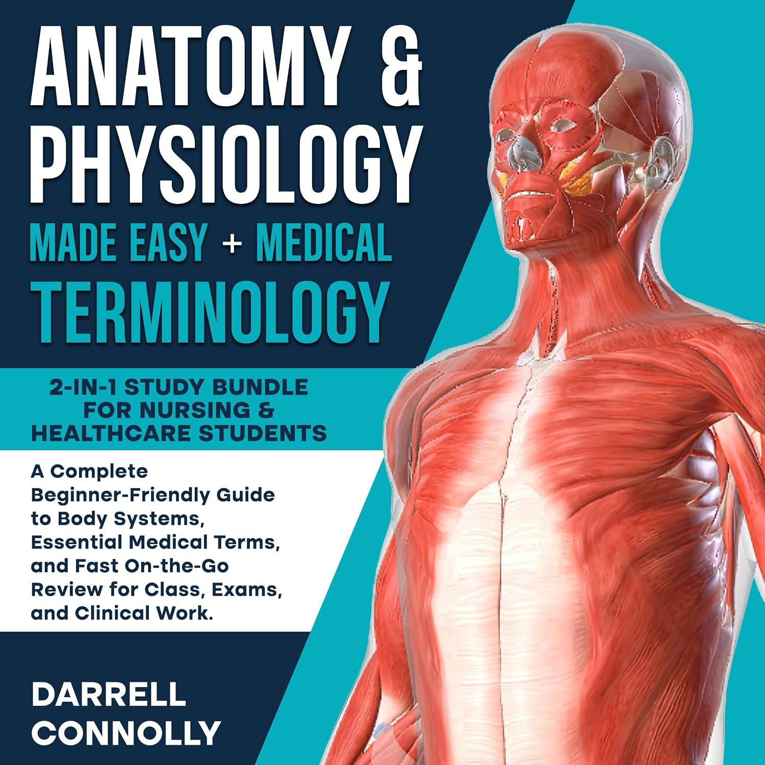 Anatomy & Physiology Made Easy + Medical Terminology: 2-in-1 Study Bundle for Nursing & Healthcare Students baixar o livro de graça