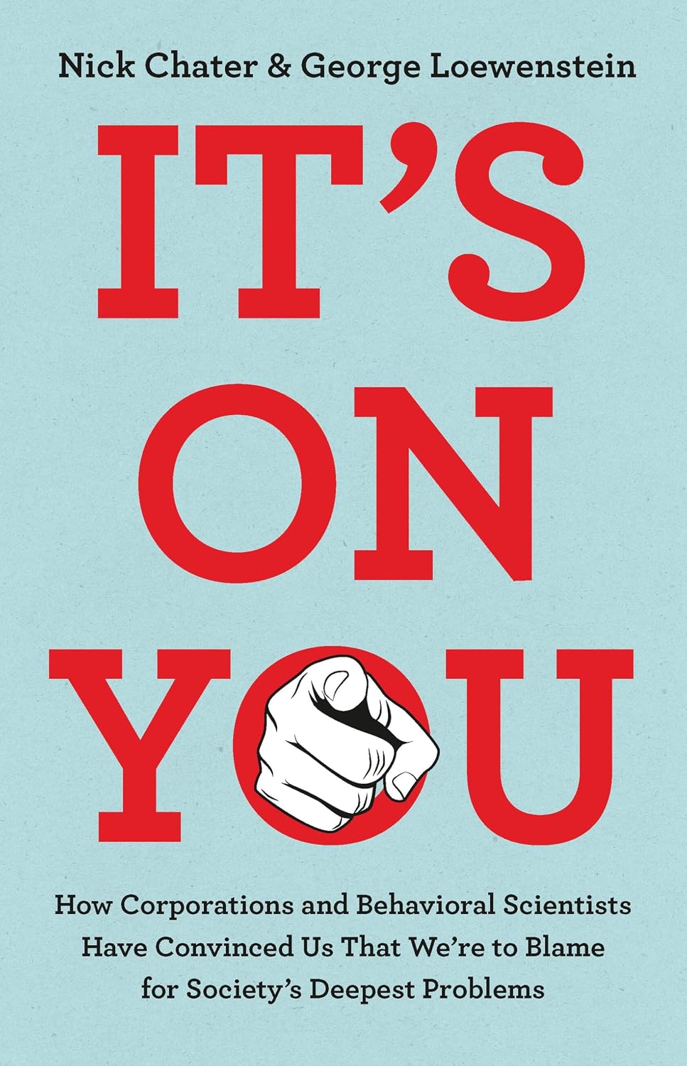 It's on You: How Corporations and Behavioral Scientists Have Convinced Us That We're to Blame for Society's Deepest Problems (English Edition) baixar livro de graça