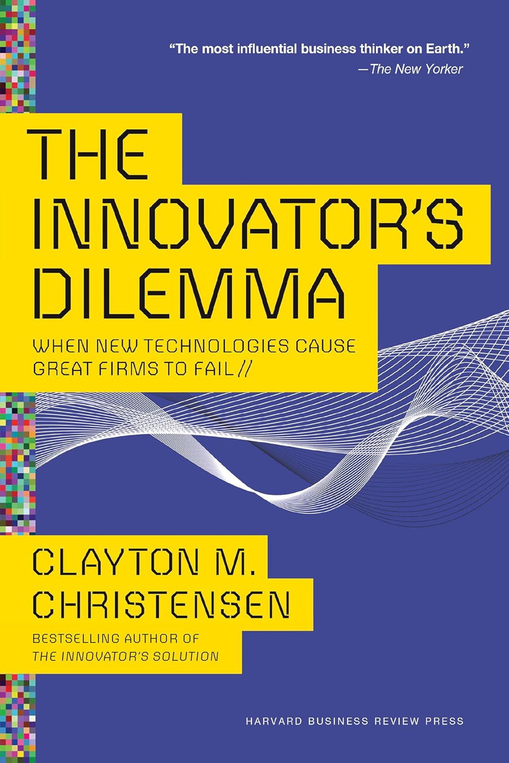 The Innovator's Dilemma: When New Technologies Cause Great Firms to Fail baixar livro de graça