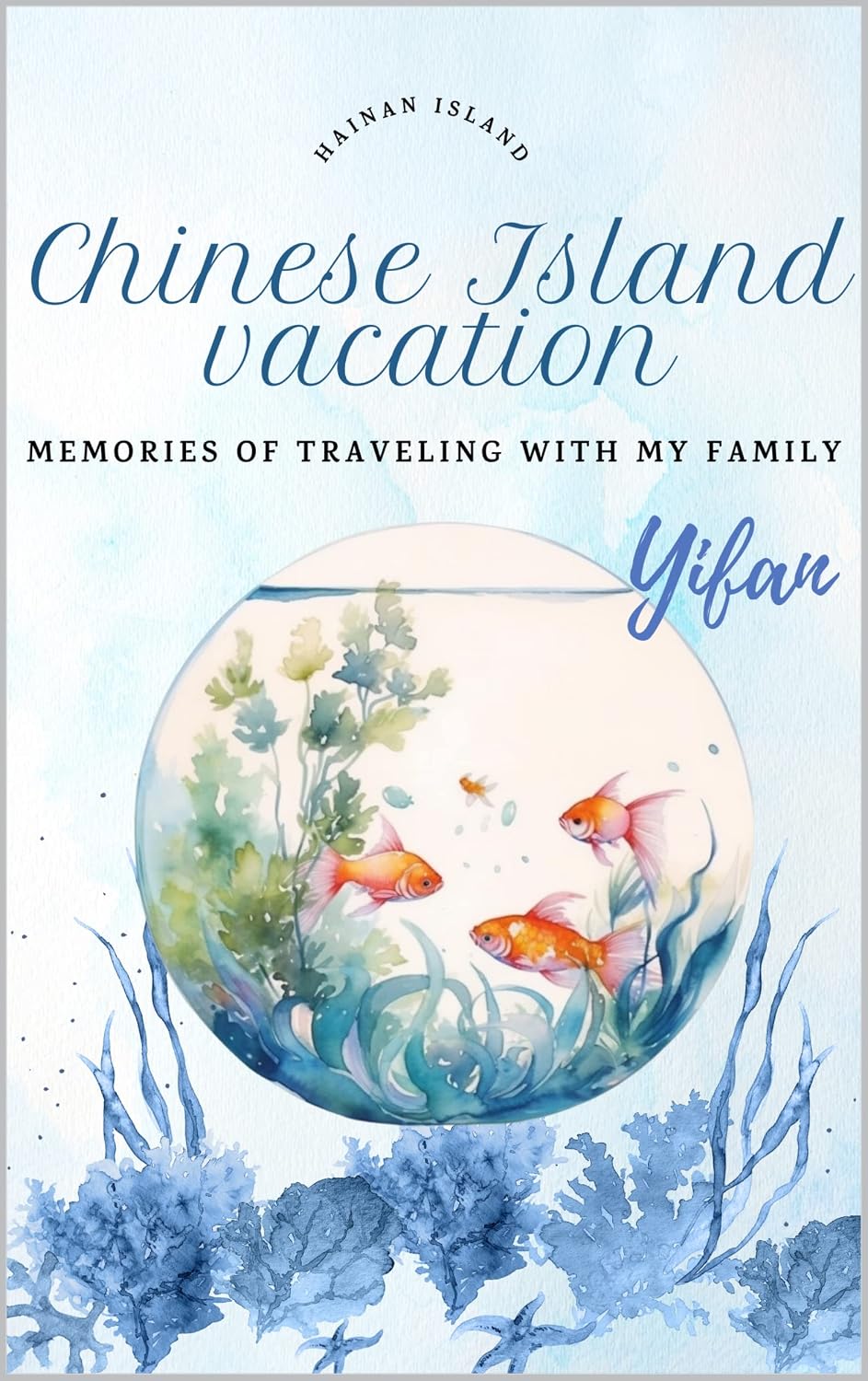 ler totalmente Chinese Island Vacation: Memories of Traveling in Hainan with My Family, Watercolor painting style, sense of the aesthetics of oriental painting. (English Edition)