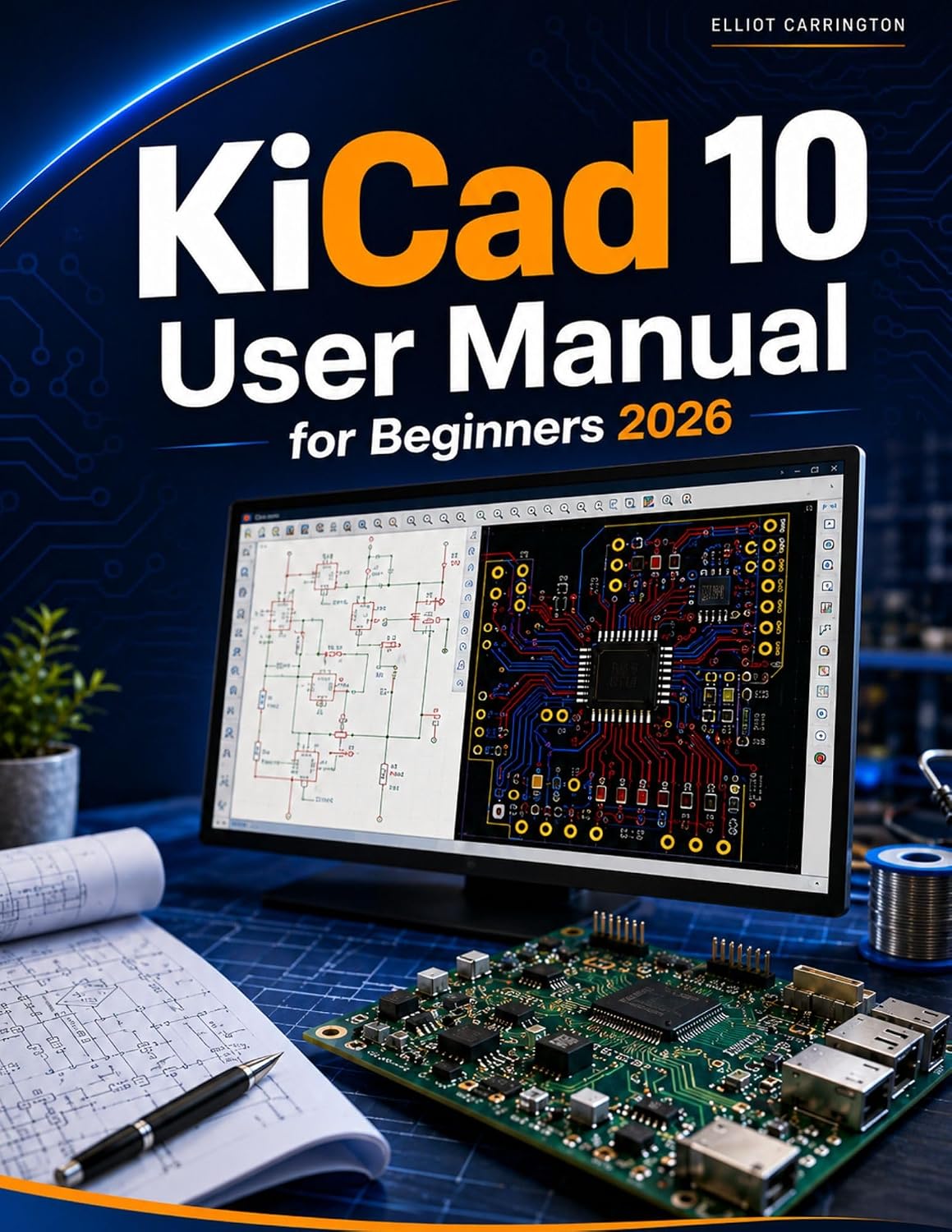 ler totalmente KiCad 10 User Manual for Beginners 2026: Learn PCB Layout, Circuit Schematics, Footprints, Routing, Manufacturing, and Professional Electronics Design Step-by-Step (English Edition)