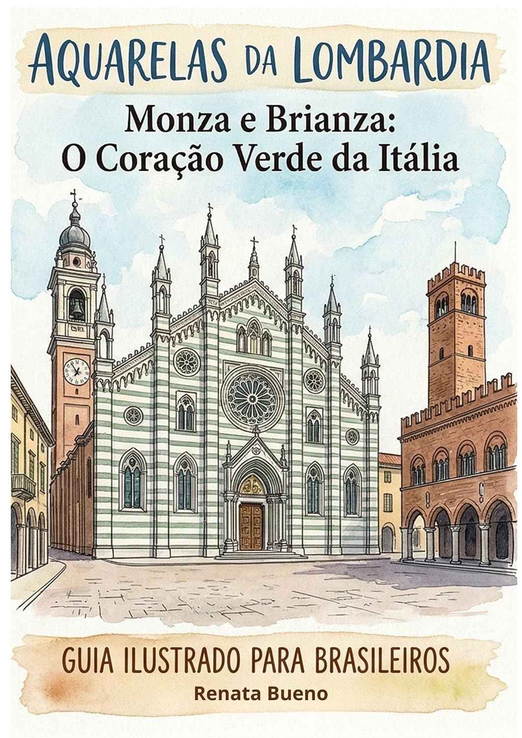 Aquarelas da Lombardia - Monza e Brianza: O Coração Verde da Itália: Guia Ilustrado Para Brasileiros baixar livro de graça