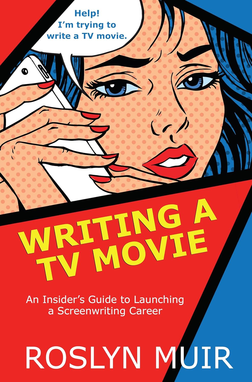 Writing a TV Movie: An Insider's Guide to Launching a Screenwriting Career (English Edition) baixar livro de graça