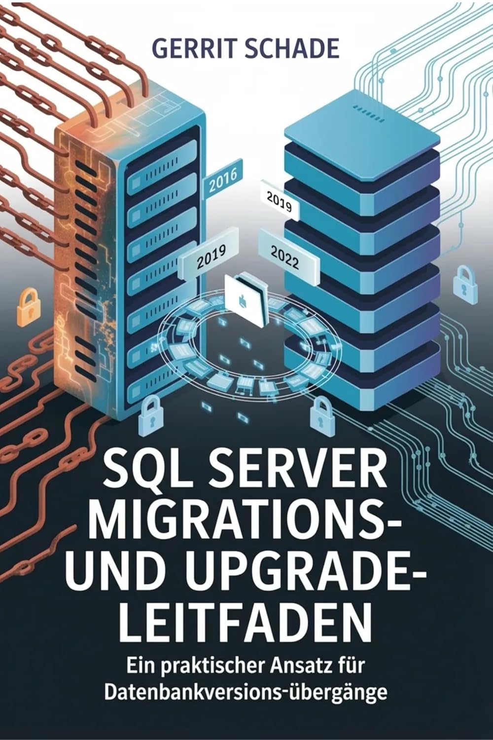 SQL Server Migrations- und Upgrade-Leitfaden: Ein praktischer Ansatz für Datenbankversionsübergänge (German Edition) baixar o livro de graça