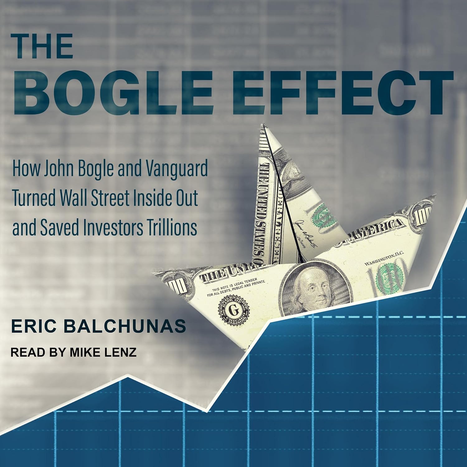 The Bogle Effect: How John Bogle and Vanguard Turned Wall Street Inside Out and Saved Investors Trillions baixar livro de graça
