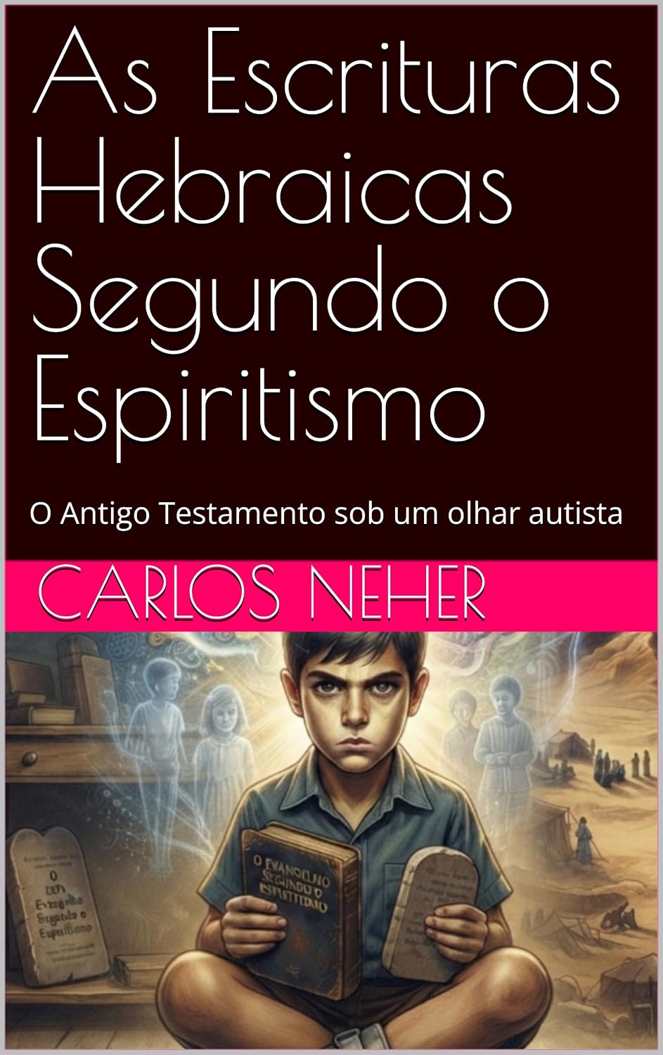 capítulo por capítulo baixar As Escrituras Hebraicas Segundo o Espiritismo: O Antigo Testamento sob um olhar autista