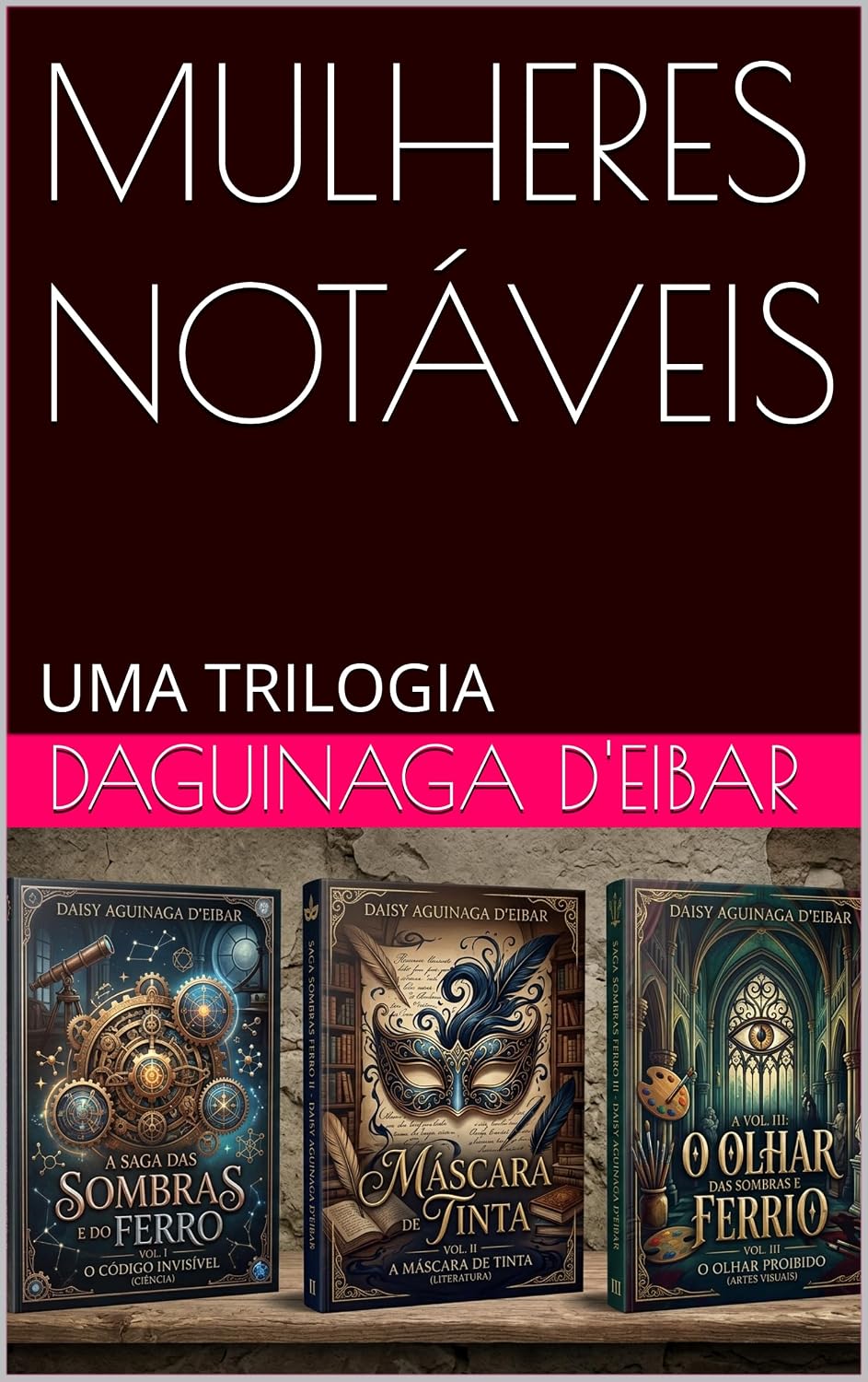 MULHERES NOTÁVEIS: UMA TRILOGIA (literatura feminina) baixar livro de graça