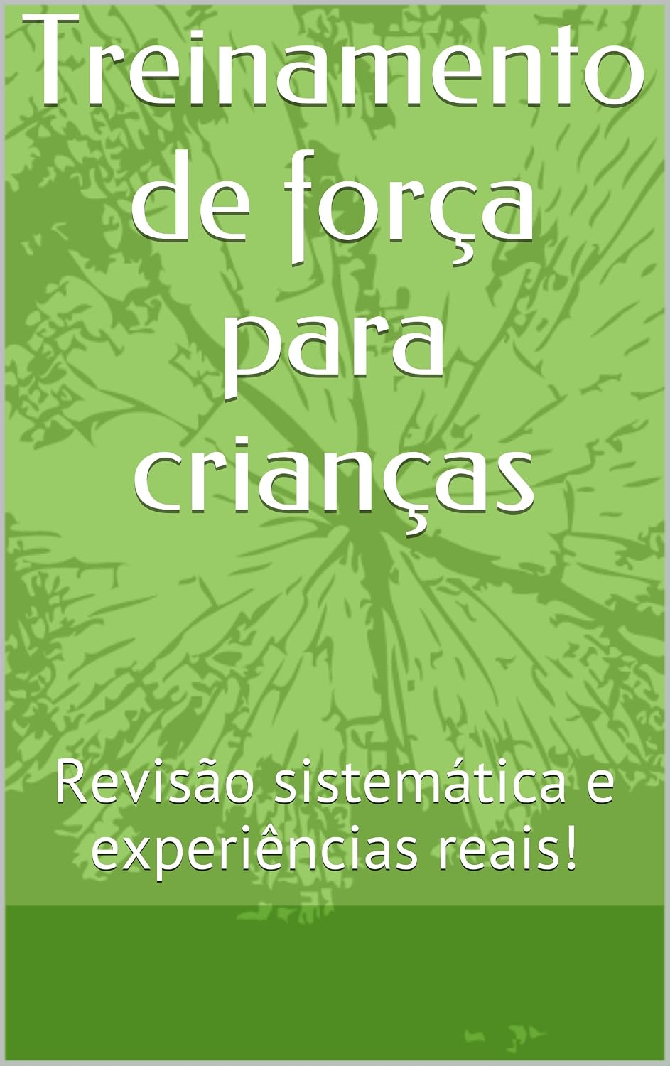 capítulo por capítulo baixar Treinamento de força para crianças: Revisão sistemática e experiências reais!