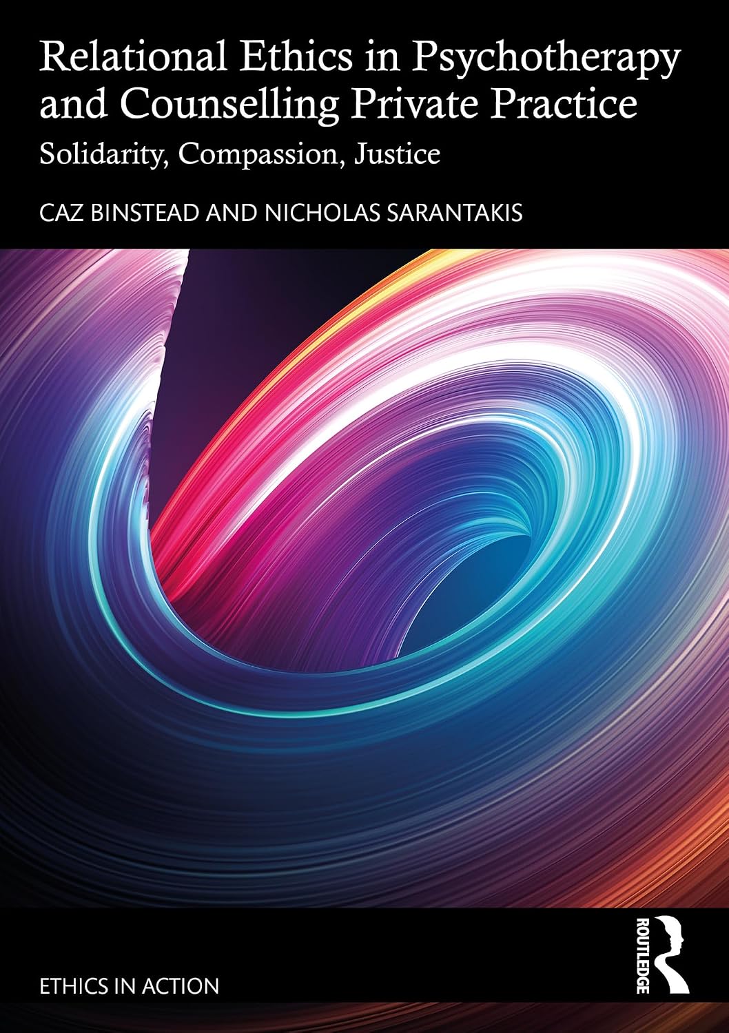Relational Ethics in Psychotherapy and Counselling Private Practice: Solidarity, Compassion, Justice (Ethics In Action) (English Edition) baixar livro de graça