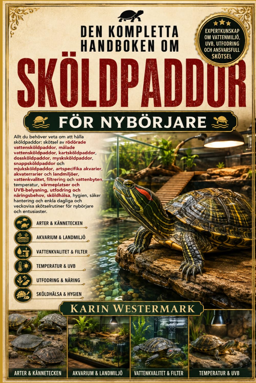DEN KOMPLETTA HANDBOKEN OM SKÖLDPADDOR FÖR NYBÖRJARE: Allt du behöver veta om att hålla sköldpaddor: skötsel av rödörade vattensköldpaddor, målade... och mjuksköldpadd.... (Swedish Edition) baixar o livro de graça