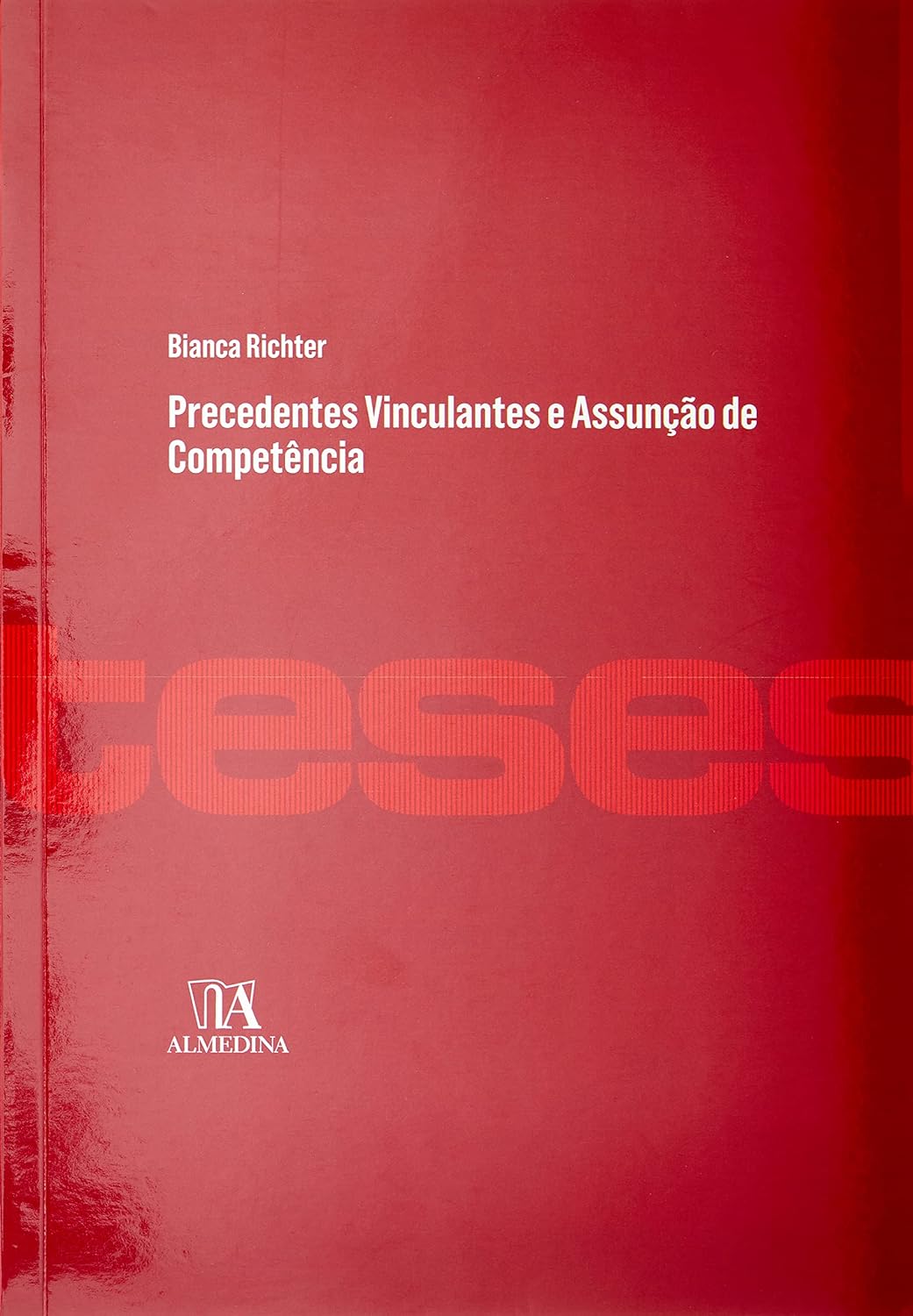 Precedentes Vinculantes e Assunção de Competência baixar livro de graça