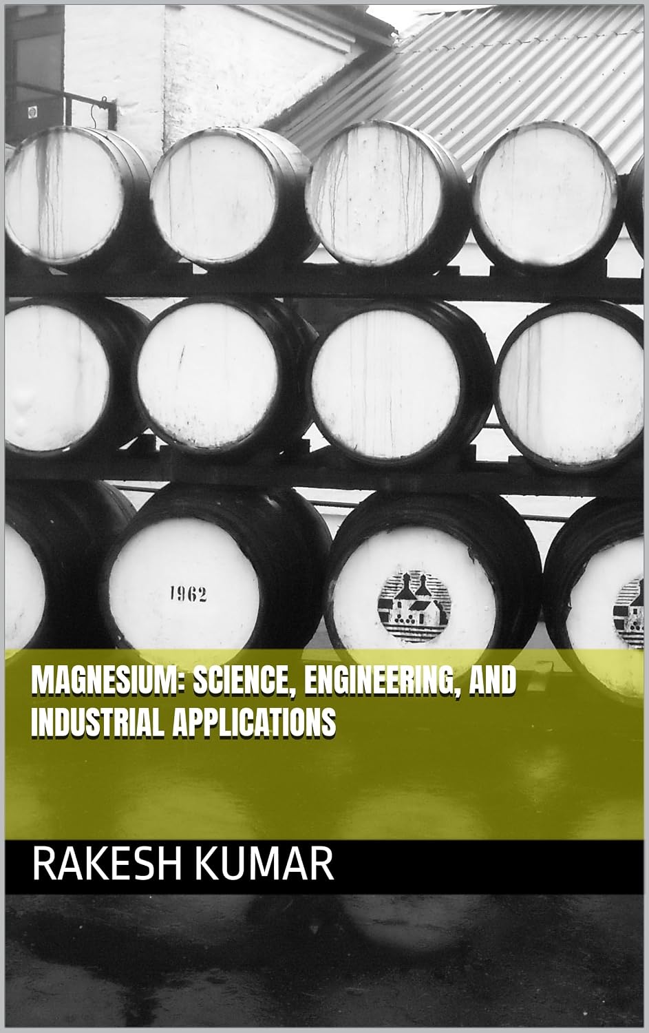 Magnesium: Science, Engineering, and Industrial Applications (English Edition)