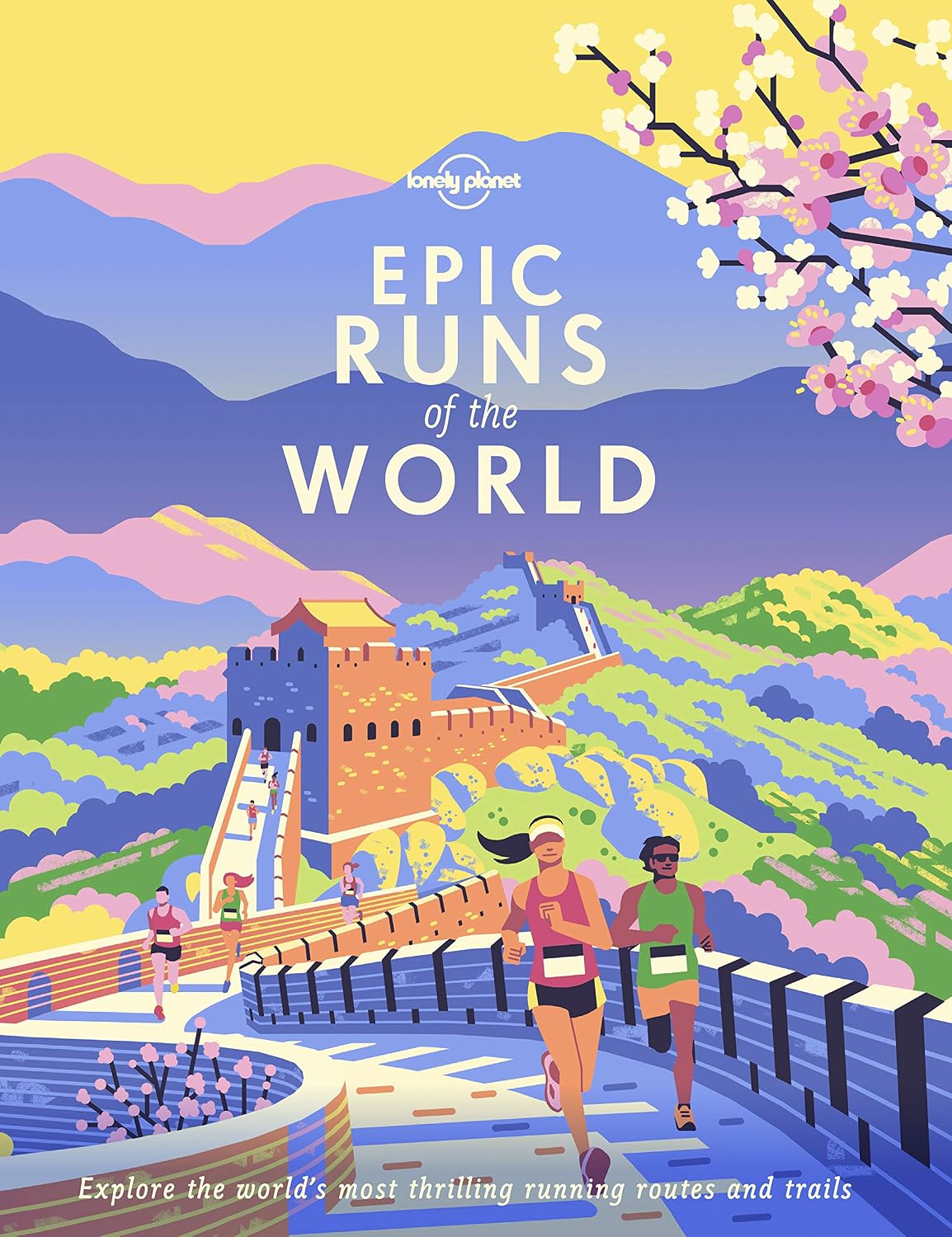 Lonely Planet Epic Runs of the World: 50 Iconic Running Routes & 150 Global Courses with Maps, Photos & Travel Tips: Detailed Itineraries Insider Tips... Most Thrilling Running Routes and Trails baixar o livro de graça
