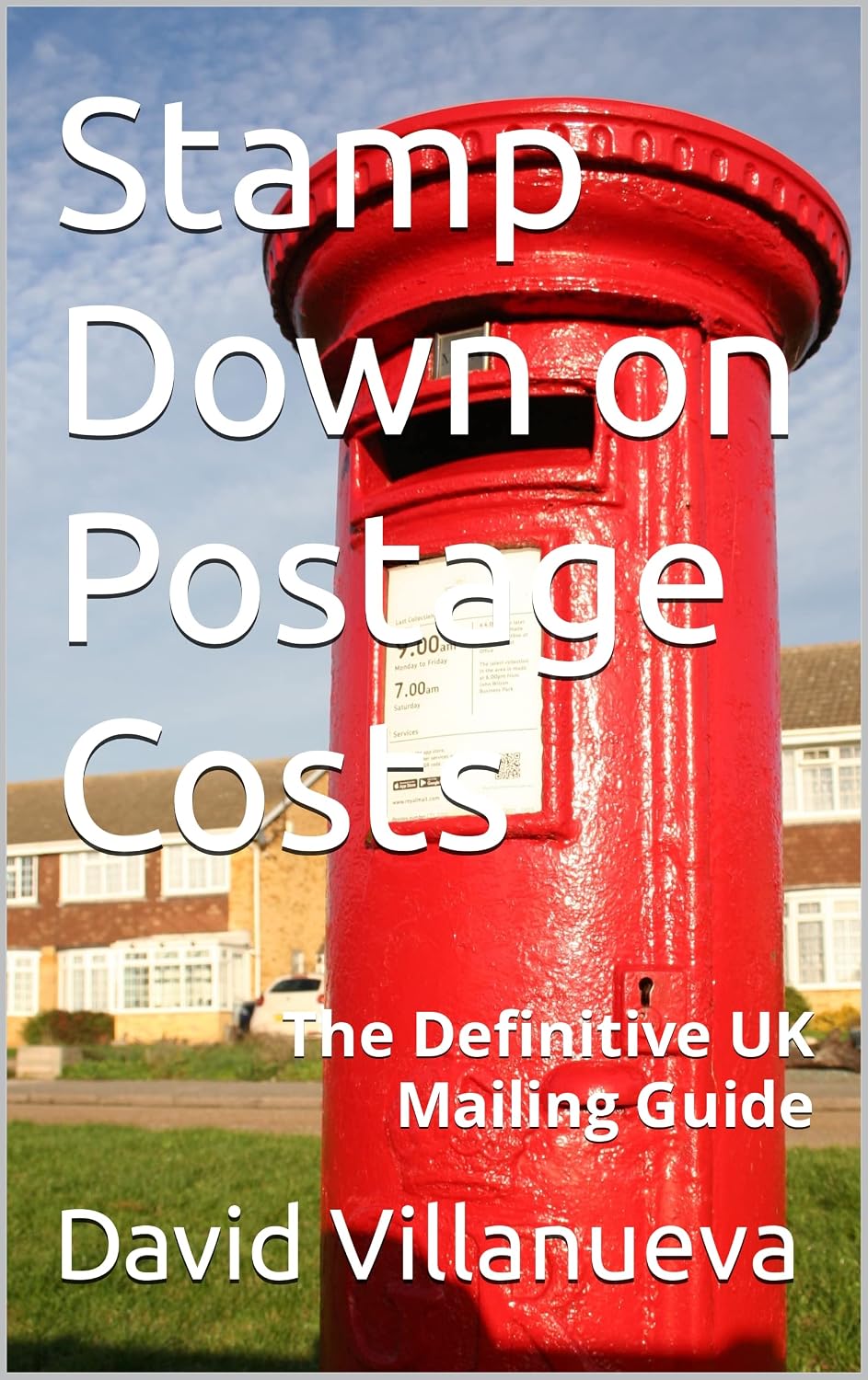 Stamp Down on Postage Costs: The Definitive UK Mailing Guide (English Edition) baixar livro de graça