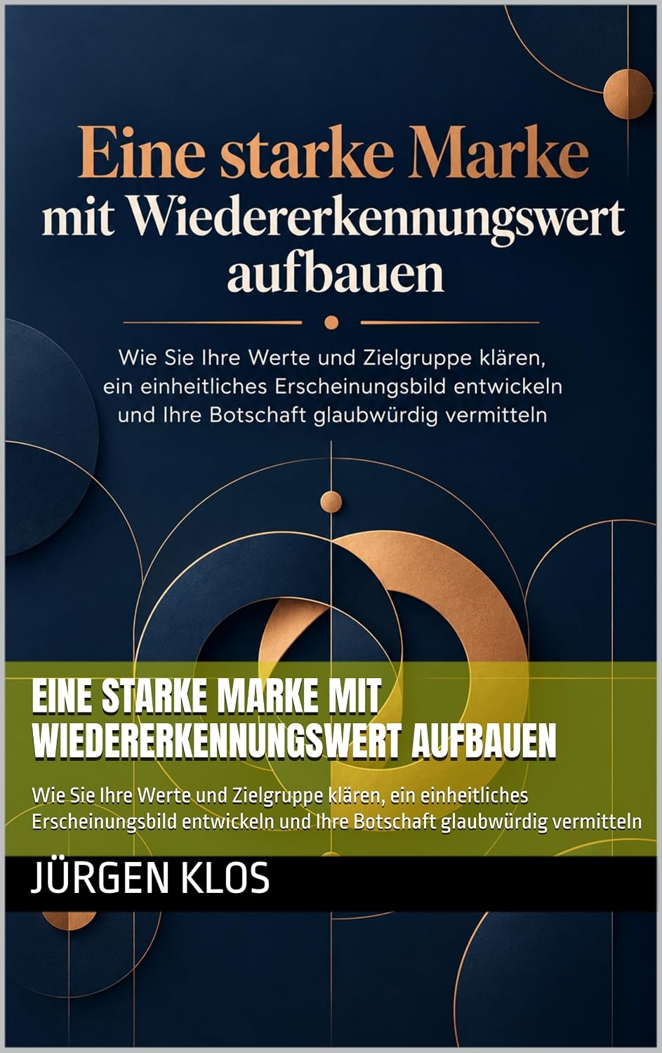 Eine starke Marke mit Wiedererkennungswert aufbauen: Wie Sie Ihre Werte und Zielgruppe klären, ein einheitliches Erscheinungsbild entwickeln und Ihre Botschaft glaubwürdig vermitteln (German Edition) baixar livro de graça