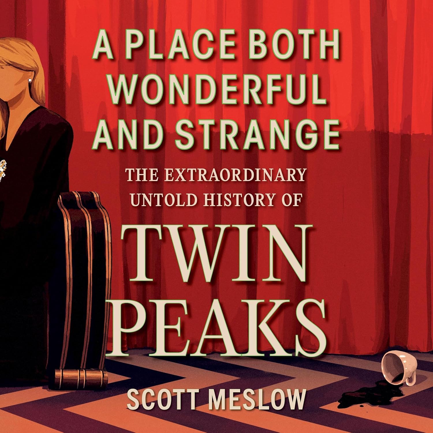 A Place Both Wonderful and Strange: The Extraordinary Untold History of Twin Peaks baixar o livro de graça