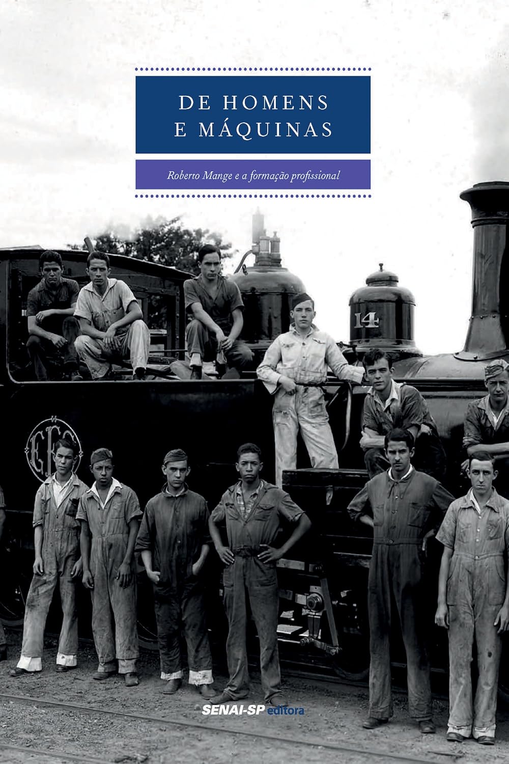 De homens e máquinas: Roberto Mange e a formação profissional (Engenharia da Formação Profissional) baixar o livro de graça