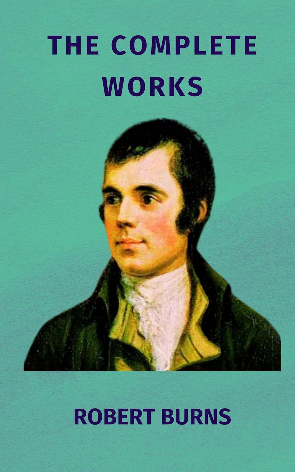 ler totalmente The Complete Works of Robert Burns: Timeless Poems and Songs from Scotland's Bard (English Edition)