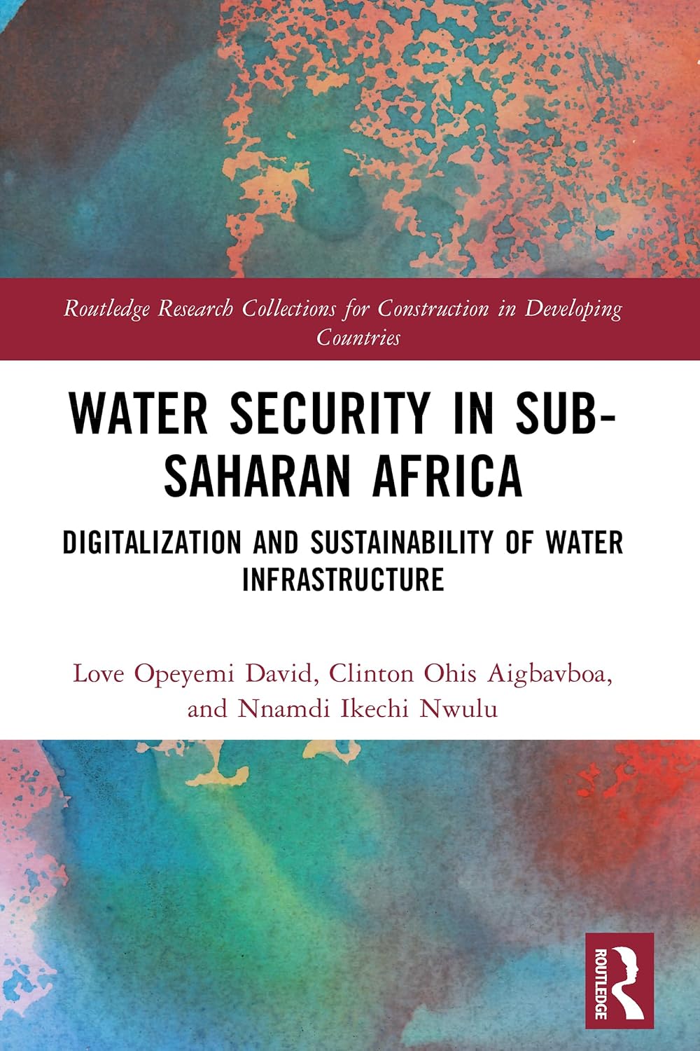 Water Security in Sub-Saharan Africa: Digitalization and Sustainability of Water Infrastructure (Routledge Research Collections for Construction in Developing Countries) (English Edition) baixar o livro de graça