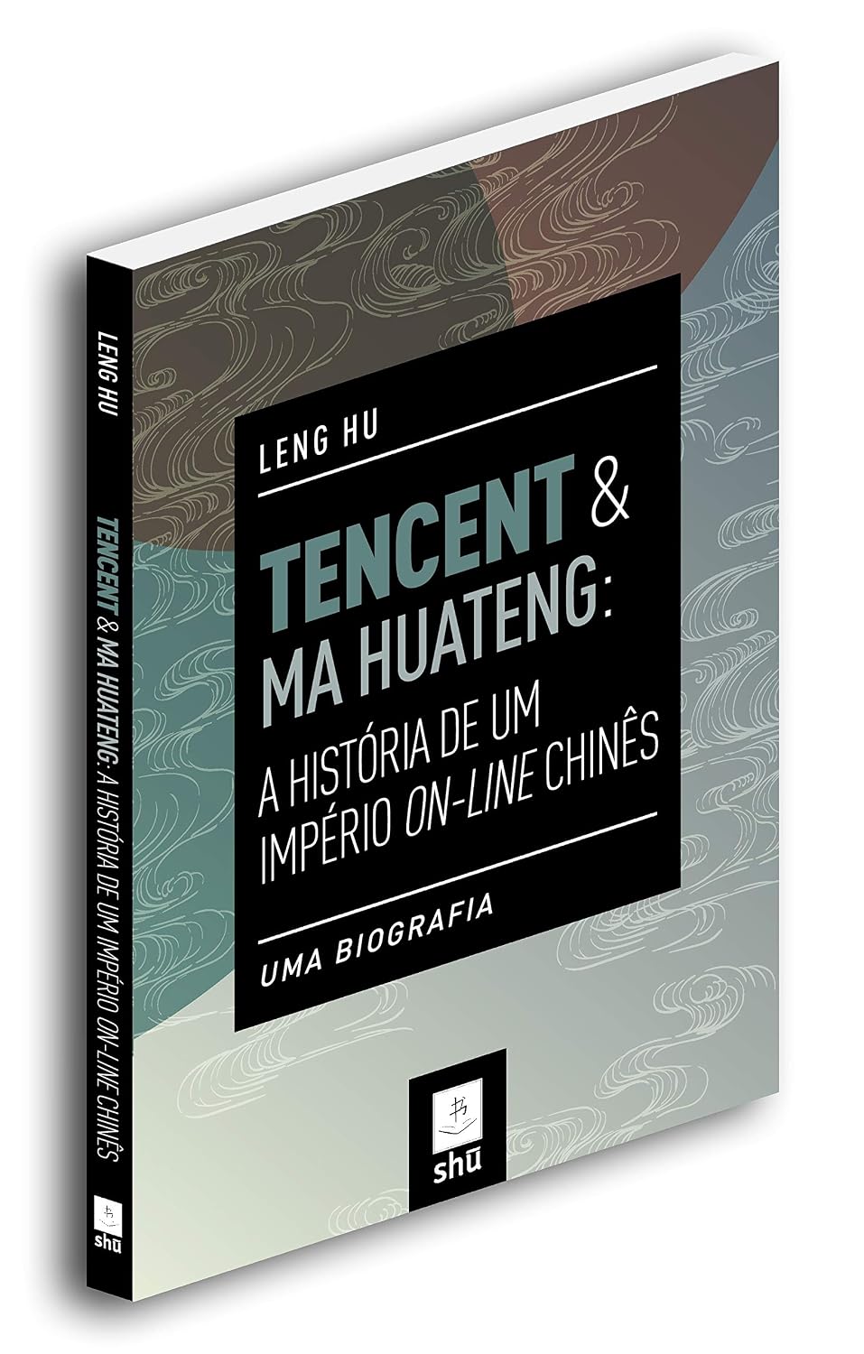 Tencent & Ma Huateng: a História de um Império On-line Chinês: uma Biografia