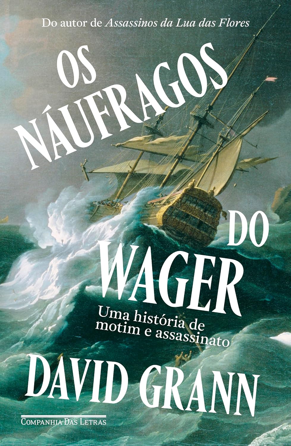 Os náufragos do Wager: Uma história de motim e assassinato baixar o livro de graça