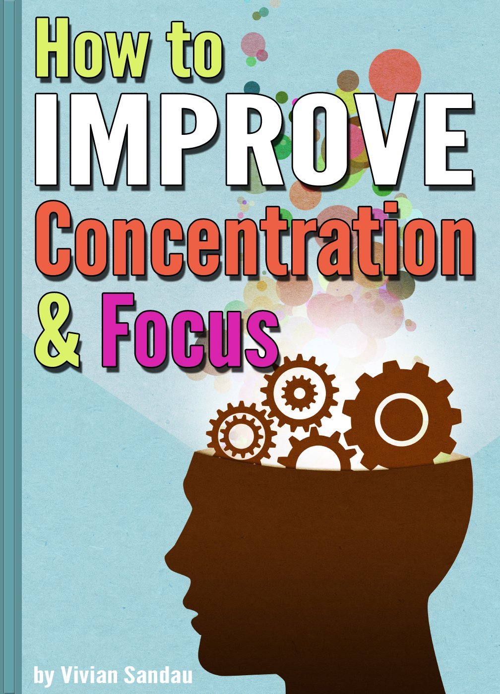 ler totalmente How to Improve Concentration and Focus: 10 Exercises and 10 Tips to Increase Concentration (English Edition)