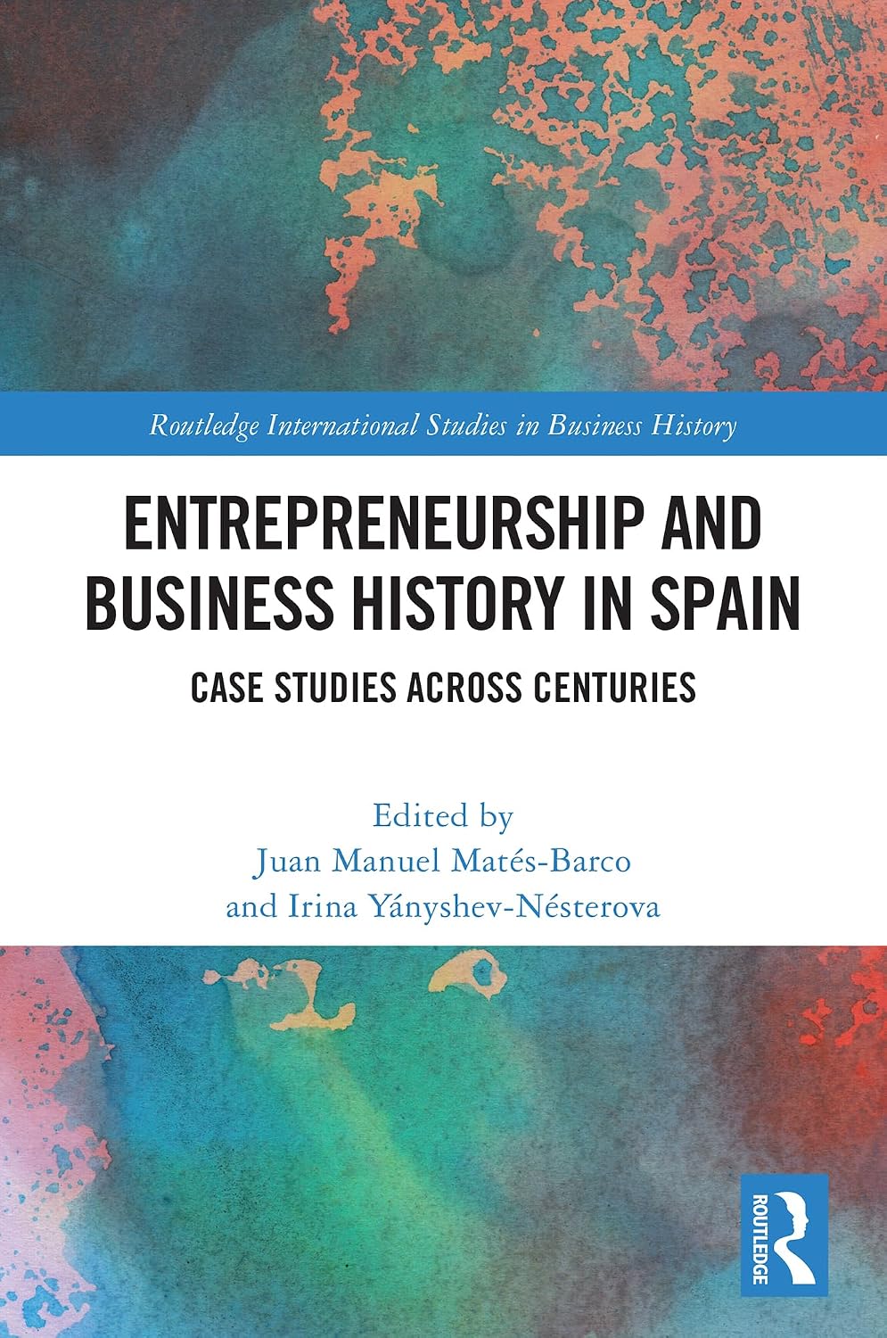 Entrepreneurship and Business History in Spain: Case Studies Across Centuries (Routledge International Studies in Business History) (English Edition) baixar livro de graça
