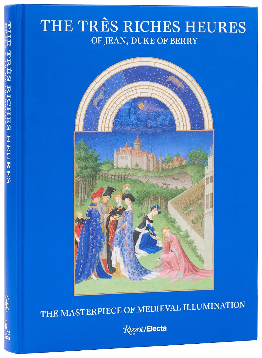 The Très Riches Heures of Jean, Duke of Berry: The Masterpiece of Medieval Illumination baixar o livro de graça