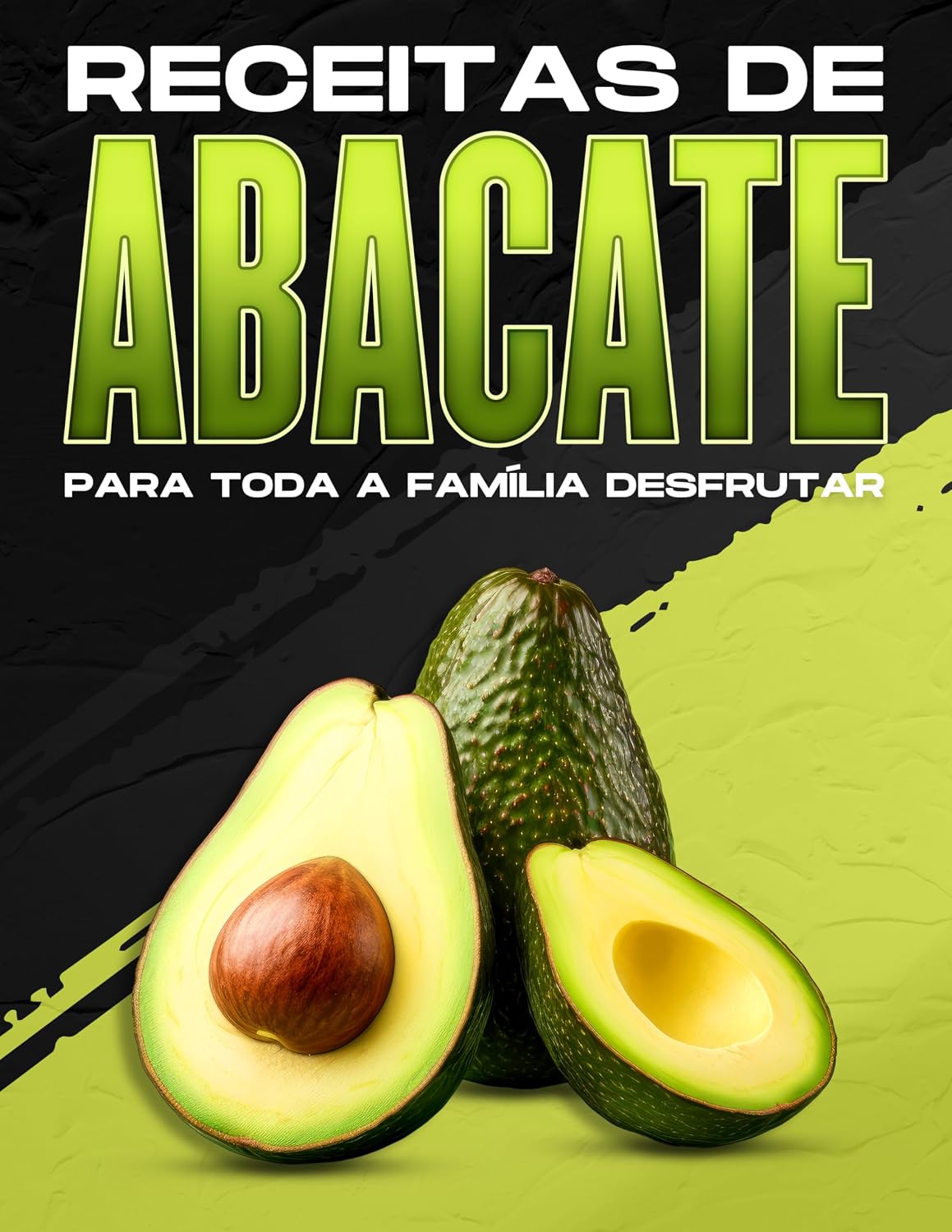 RECEITAS DE ABACATE PARA TODA A FAMÍLIA DESFRUTAR